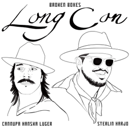 Podcast thumbnail for Long Con with Sterlin Harjo and Cannupa Hanska Luger