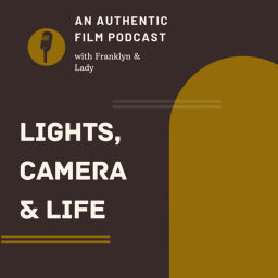 Podcast thumbnail for Lights, Camera & Life