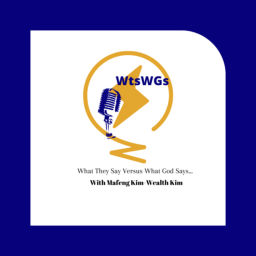 Podcast thumbnail for WtsWGs-What They Say Versus What God Says