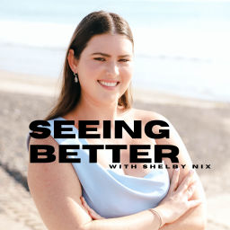 Podcast thumbnail for SEEING BETTER