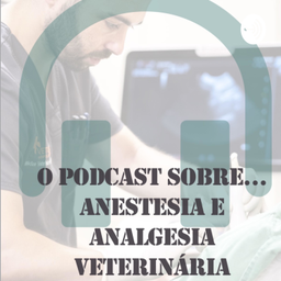 Podcast thumbnail for Diogo dos Santos VetAnesthesia