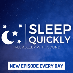 Podcast thumbnail for SLEEP QUICKLY 😴 - Fall Asleep with Sound