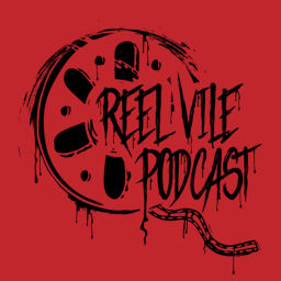 Podcast thumbnail for Reel Vile Podcast