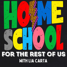 Podcast thumbnail for Homeschool For The Rest Of Us