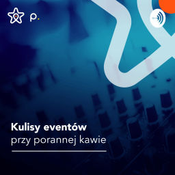 Podcast thumbnail for Kulisy eventów przy porannej kawie