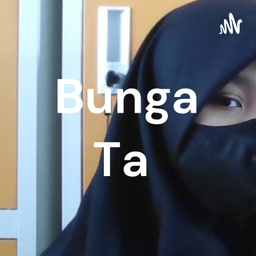 Podcast thumbnail for Bunga Ta