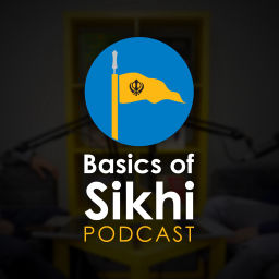 Podcast thumbnail for Basics of Sikhi Podcast