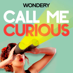 Podcast thumbnail for Call Me Curious