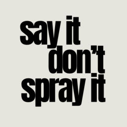 Podcast thumbnail for Say It Don't Spray It