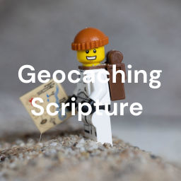 Podcast thumbnail for Geocaching Scripture