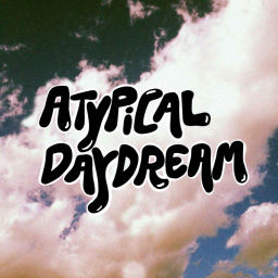 Podcast thumbnail for Atypical Daydream