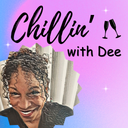 Podcast thumbnail for Chillin With Dee