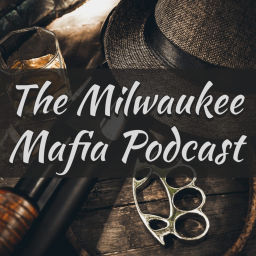 Podcast thumbnail for Milwaukee Mafia