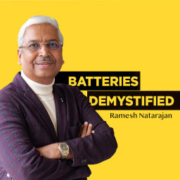 Podcast thumbnail for Batteries Demystified by Ramesh Natarajan