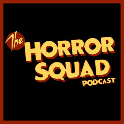 Podcast thumbnail for The Horror Squad Podcast