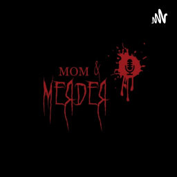 Podcast thumbnail for Mom & Merder