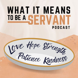 Podcast thumbnail for What it Means to be a Servant