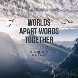 Podcast thumbnail for Worlds Apart Words Together