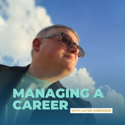 Podcast thumbnail for Managing A Career
