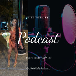 Podcast thumbnail for Life With Ty