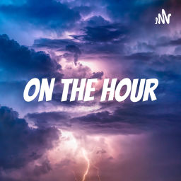 Podcast thumbnail for On The Hour
