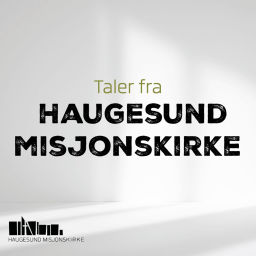 Podcast thumbnail for Haugesund misjonskirkes Podcast