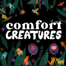 Podcast thumbnail for Comfort Creatures