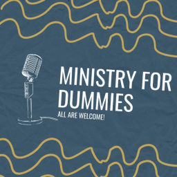 Podcast thumbnail for Ministry For Dummies