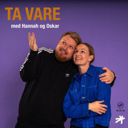 Podcast thumbnail for Ta vare - med Hannah og Oskar