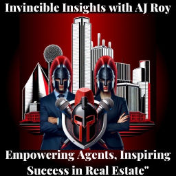 Podcast thumbnail for Invincible Insights with AJ Roy: Empowering Agents, Inspiring Success in Real Estate