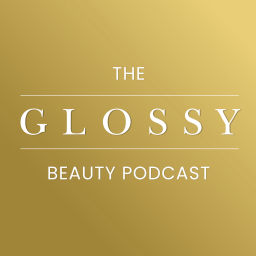 Podcast thumbnail for The Glossy Beauty Podcast