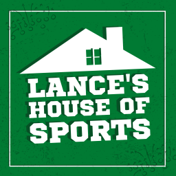 Podcast thumbnail for Lance's House of Sports