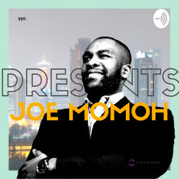 Podcast thumbnail for Joe Momoh Presents