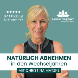 Podcast thumbnail for Entspannter & beschwerdefreier durch die Wechseljahre mit Christina Matzke | Der Podcast für Frauen ab 35