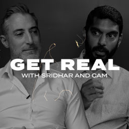 Podcast thumbnail for Get Real with Sridhar Krishnamurti and Cameron Bailey