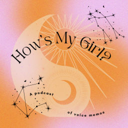 Podcast thumbnail for How's My Girl?