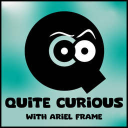 Podcast thumbnail for Quite Curious