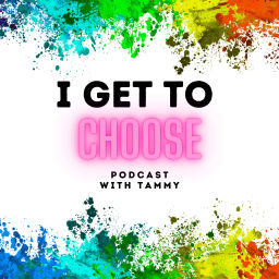 Podcast thumbnail for I Get to Choose