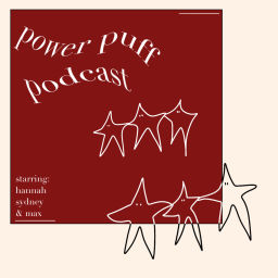 Podcast thumbnail for powerpuff podcast