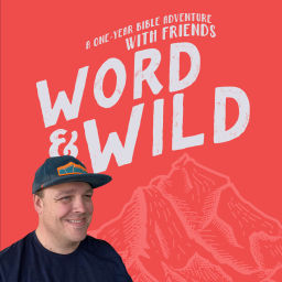 Podcast thumbnail for Word & the Wild