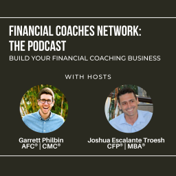 Podcast thumbnail for Financial Coaches Network - The Podcast: Build your Financial Coaching Business