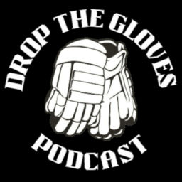 Podcast thumbnail for Drop the Gloves Podcast