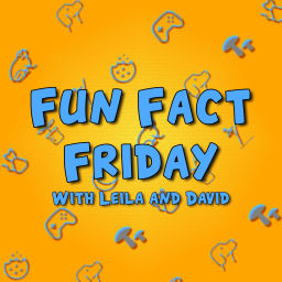 Podcast thumbnail for Fun Fact Friday with Leila and David