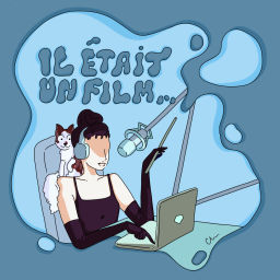 Podcast thumbnail for Il était un film
