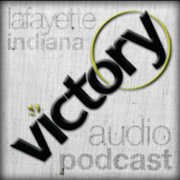 Podcast thumbnail for Victory Christian Center Lafayette, IN