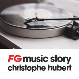 Podcast thumbnail for FG | MUSIC STORY | CHRISTOPHE HUBERT