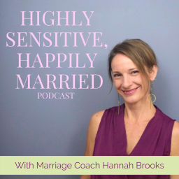 Podcast thumbnail for Highly Sensitive, Happily Married