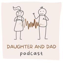 Podcast thumbnail for Daughter and Dad Podcast