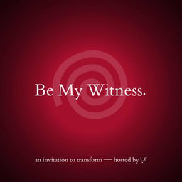 Podcast thumbnail for Be My Witness