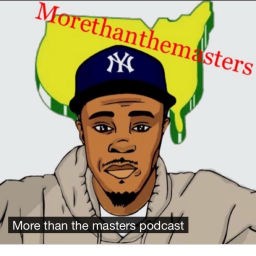 Podcast thumbnail for MORE THAN THE MASTERS